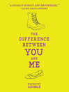 Cover image for The Difference Between You and Me